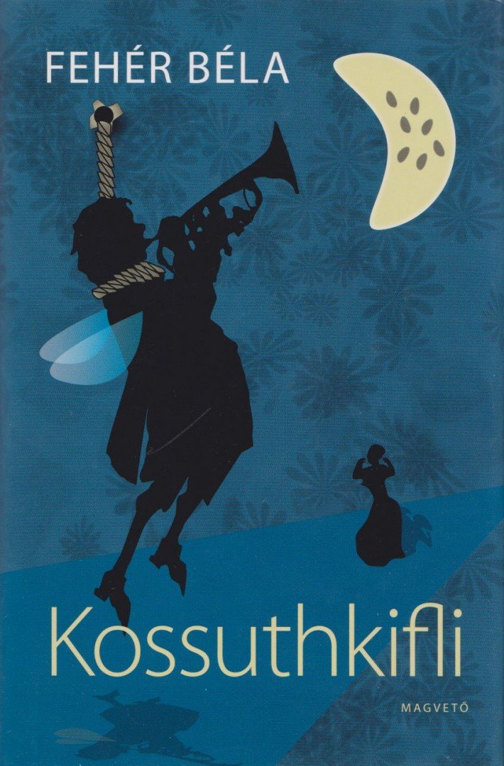 Fehér Béla - Kossuthkifli [antikvár]