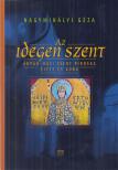Nagymihályi Géza - Az idegen szent [antikvár]
