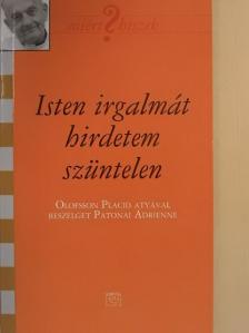 Olofsson Placid - Isten irgalmát hirdetem szüntelen [antikvár]