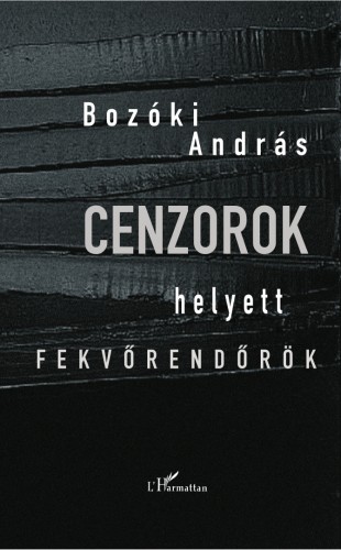 Bozóki András - Cenzorok helyett fekvőrendőrök [eKönyv: epub, mobi]