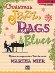 MIER, MARTHA - CHRISTMAS JAZZ, RAGS & BLUES. 8 ARRANGEMENTS OF FAVORITE CAROLS BOOK 5