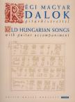 RÉGI MAGYAR DALOK GITÁRKÍSÉRETTEL (BENKŐ DÁNIEL-SZUNYOGH BALÁZS)