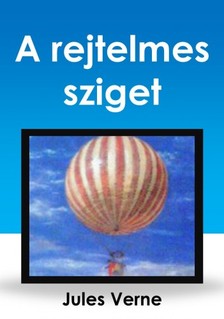 Jules Verne - A rejtelmes sziget [eKönyv: epub, mobi]