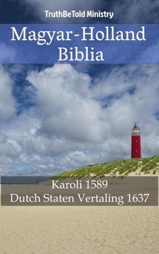 TruthBeTold Ministry, Joern Andre Halseth, Gáspár Károli - Magyar-Holland Biblia [eKönyv: epub, mobi]