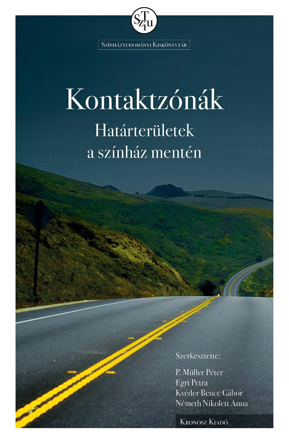 P. Müller Péter et al. (szerk.) - Kontaktzónák. Határterületek a színház mentén