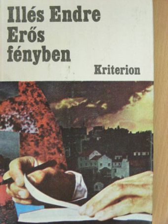 Illés Endre - Erős fényben [antikvár]