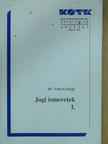 Dr. Vass György - Jogi ismeretek I. [antikvár]