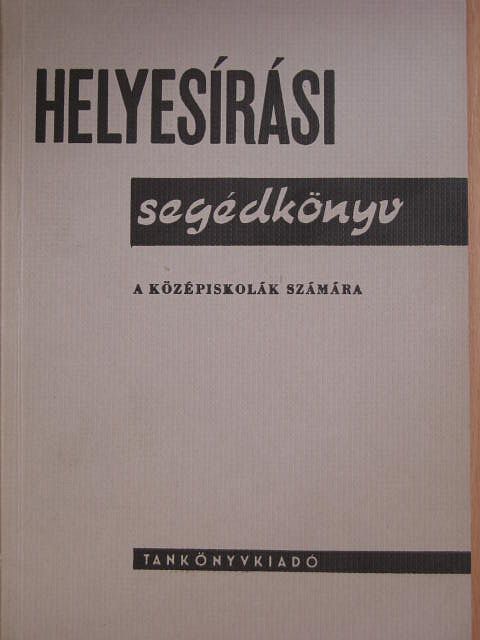 Szemere Gyula - Helyesírási segédkönyv [antikvár]