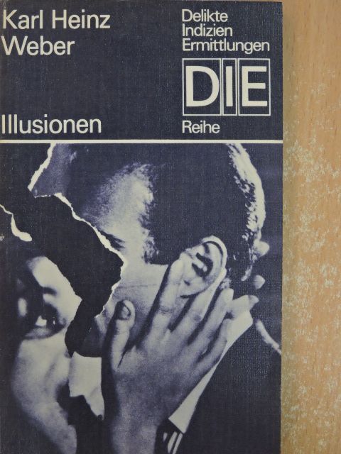 Karl Heinz Weber - Illusionen [antikvár]