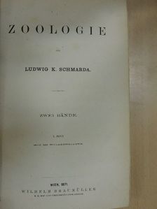 Ludwig K. Schmarda - Zoologie II/1-2. [antikvár]