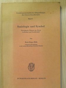 Horst Jürgen Helle - Soziologie und Symbol [antikvár]