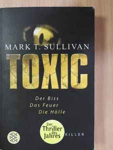 Mark T. Sullivan - Toxic [antikvár]