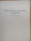 Mit csinál egy szexológus az ágyban? [antikvár]