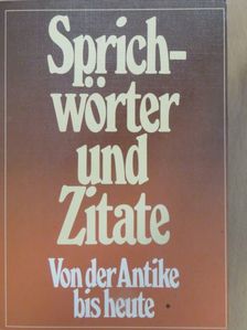 Sprichwörter und Zitate [antikvár]