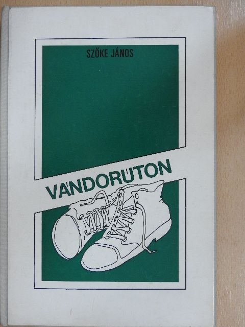 Szőke János - Vándorúton [antikvár]