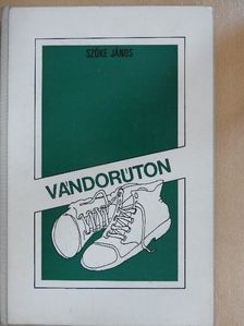 Szőke János - Vándorúton [antikvár]