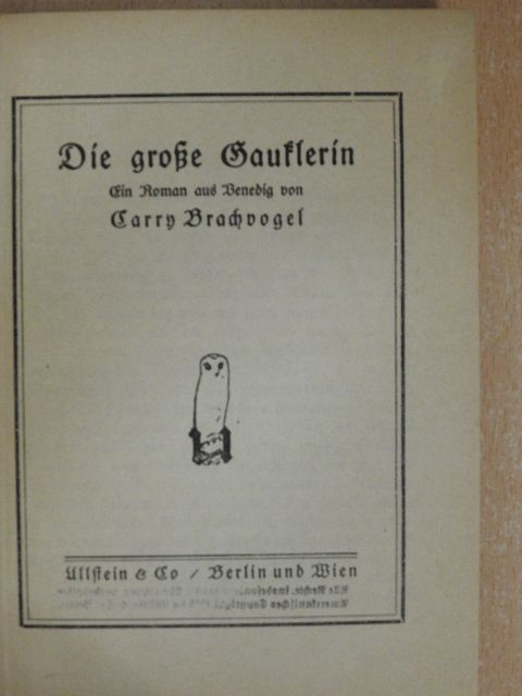 Carry Brachvogel - Die grosse Gauklerin (gótbetűs) [antikvár]