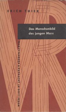 Erich Thier - Das Menschenbild des jungen Marx [antikvár]