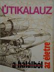 Mrs. Stephen Menzies - Útikalauz a halálból az életre [antikvár]