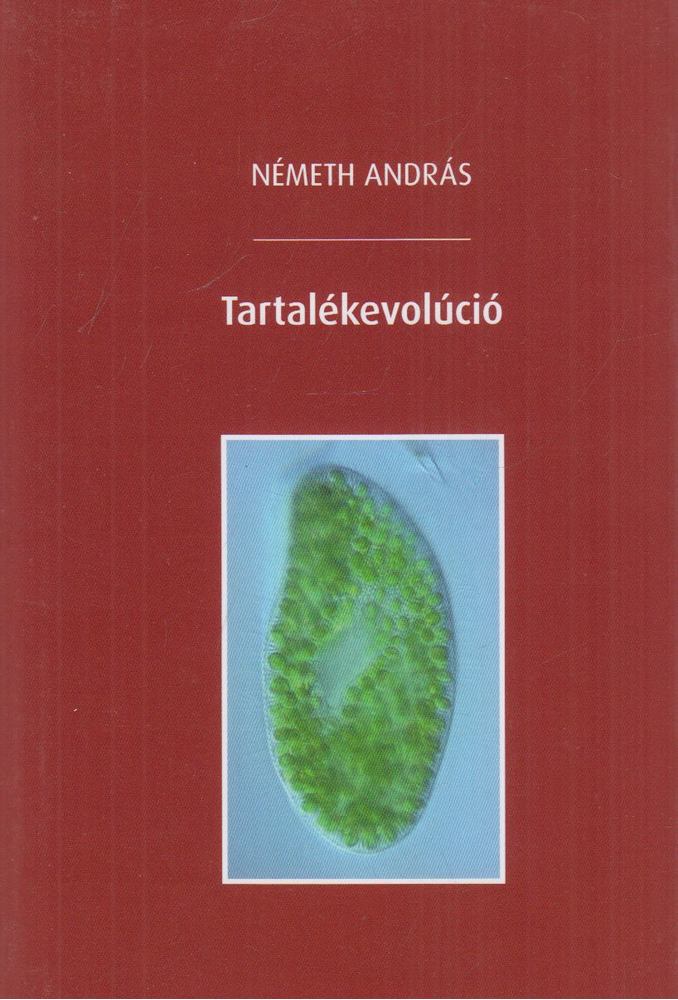 Németh András - Tartalékevolúció [antikvár]