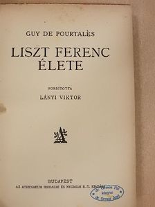 Guy de Pourtalés - Liszt Ferenc élete [antikvár]