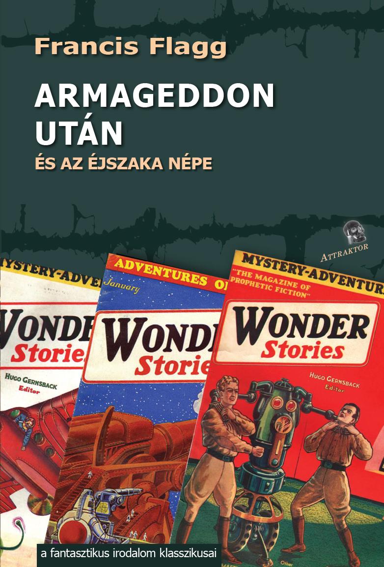 Francis Flagg - ARMAGEDDON UTÁN ÉS AZ ÉJSZAKA NÉPE