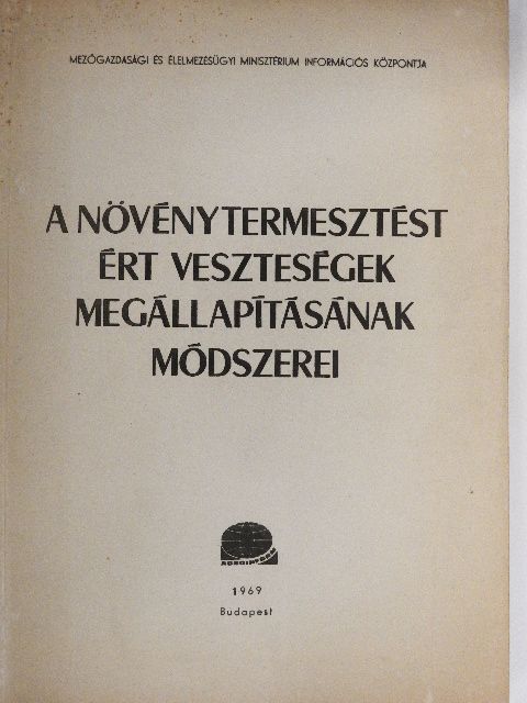 Beccari F. - A növénytermesztést ért veszteségek megállapításának módszerei [antikvár]