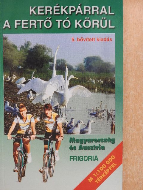 Dr. Bodor Péter - Kerékpárral a Fertő tó körül [antikvár]