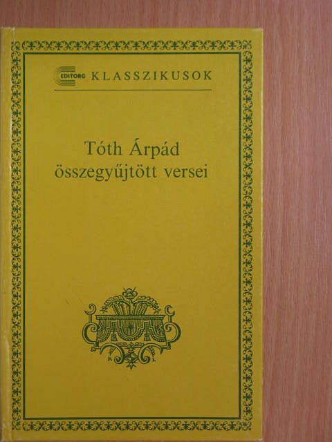 Tóth Árpád - Tóth Árpád összegyűjtött versei [antikvár]