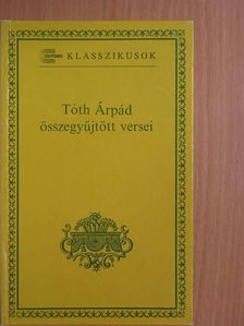 Tóth Árpád - Tóth Árpád összegyűjtött versei [antikvár]