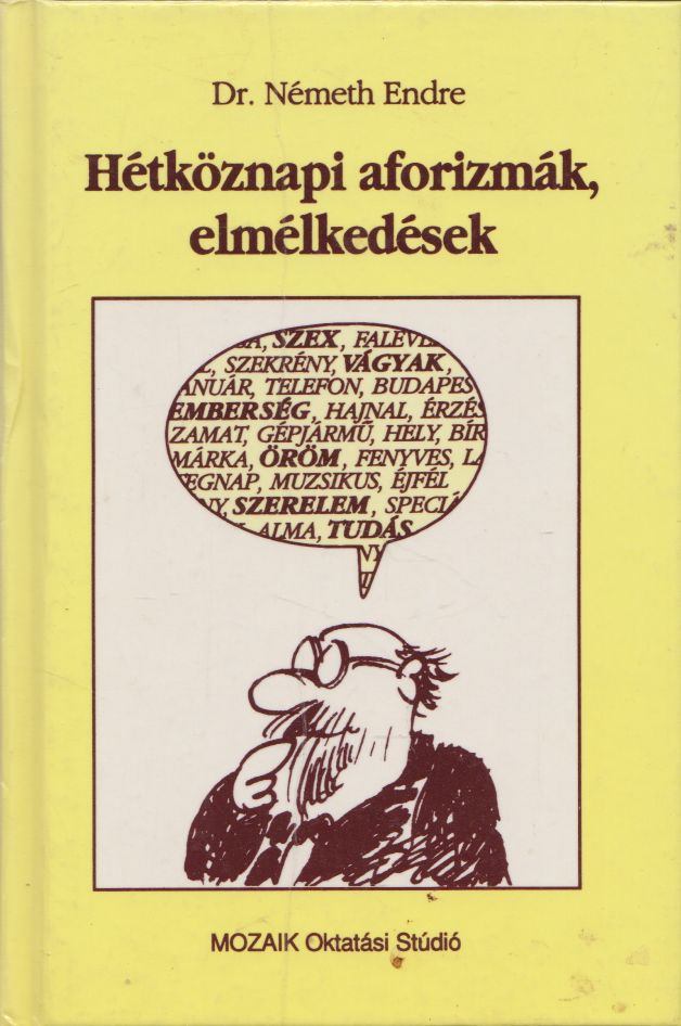 DR. NÉMETH ENDRE - Hétköznapi aforizmák, elmélkedések [antikvár]