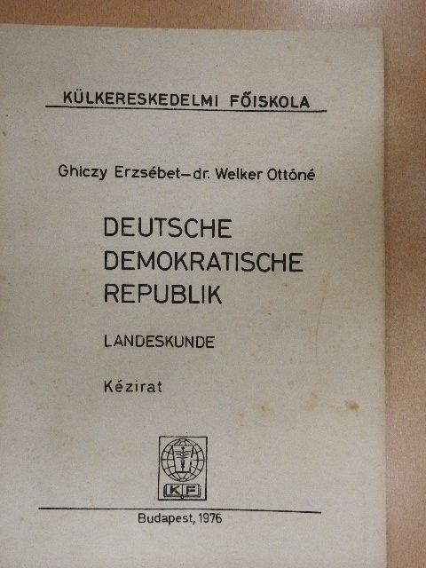 Dr. Welker Ottóné - Deutsche Demokratische Republik [antikvár]