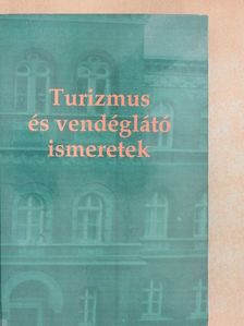 Dr. Behringer Zsuzsanna - Turizmus és vendéglátó ismeretek [antikvár]