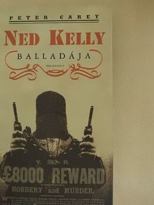 Peter Carey - Ned Kelly balladája [antikvár]
