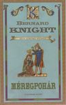 KNIGHT, BERNARD - Méregpohár [antikvár]