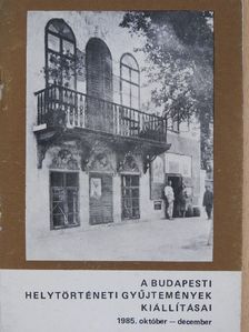 A budapesti helytörténeti gyűjtemények kiállításai [antikvár]