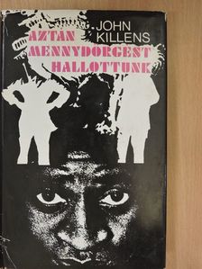 John Killens - Aztán mennydörgést hallottunk [antikvár]