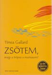 GALLARD, TÍMEA - Zsötem, avagy a trópus a mumusom? [antikvár]