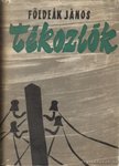 FÖLDEÁK JÁNOS - Tékozlók [antikvár]
