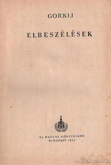 GORKIJ - Elbeszélések [antikvár]