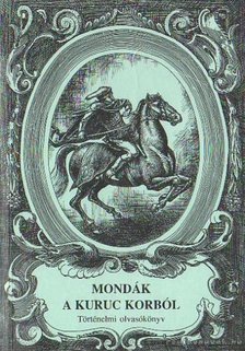 Tóth Tamás - Mondák a kuruc korból [antikvár]