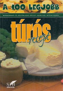 Lurz Gerda - A 100 legjobb túrós recept [antikvár]