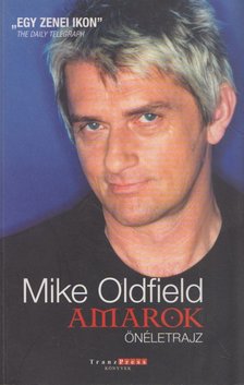 Mike Oldfield - Amarok ​– Önéletrajz [antikvár]