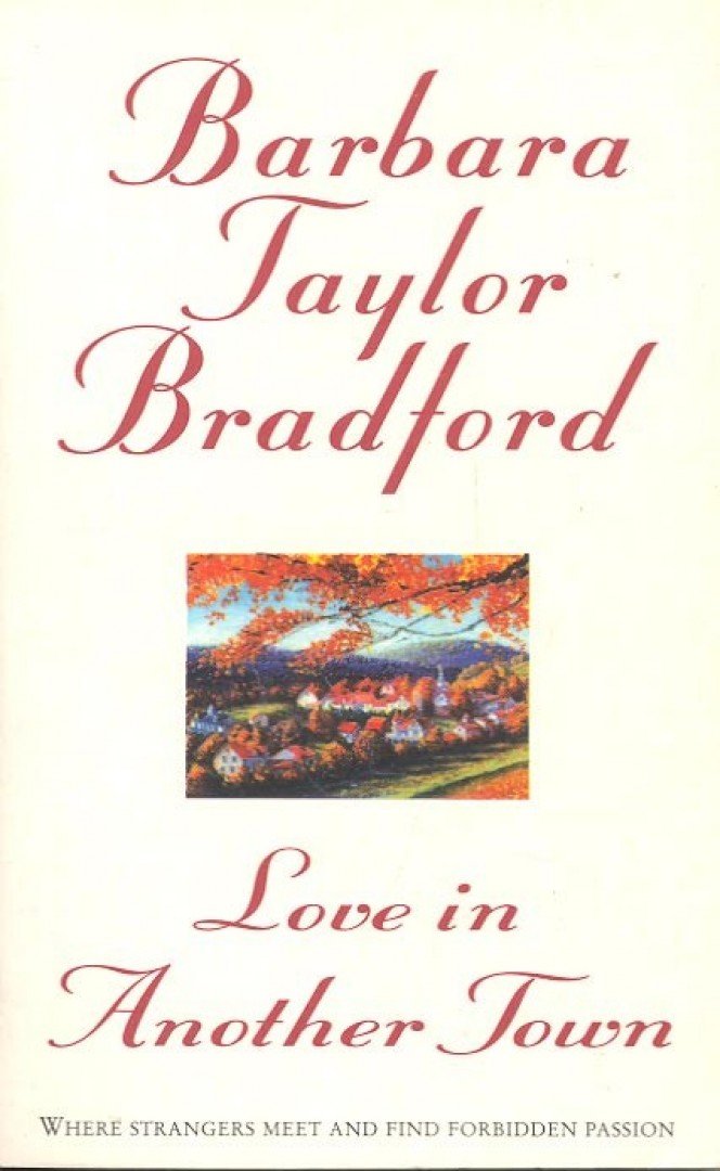 Barbara Taylor BRADFORD - Love in Another Town [antikvár]
