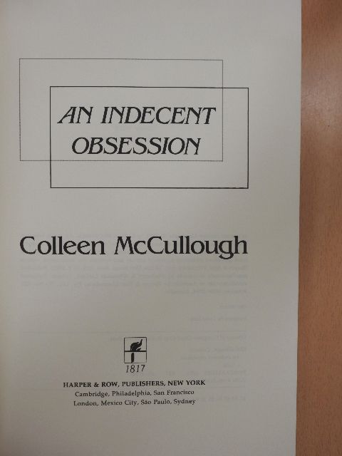 Colleen McCullough - An indecent Obsession [antikvár]