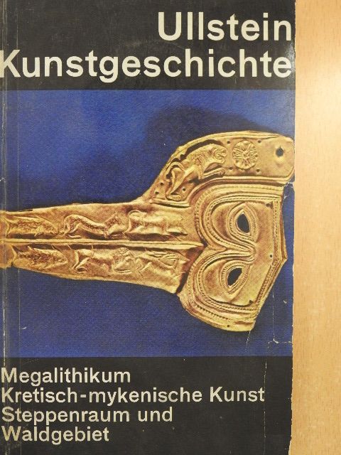 Hagen Biesantz - Das europäische Megalithikum/Die kretisch-mykenische Kunst/Eurasische Kunst in Steppenraum und Waldgebiet [antikvár]