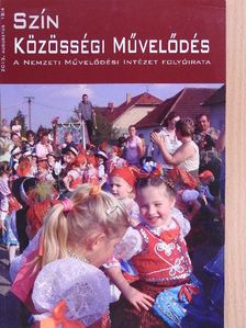 B. Gelencsér Katalin - Szín - Közösségi művelődés 2013. augusztus [antikvár]