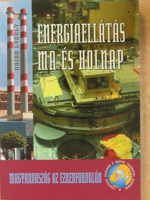 Vajda György - Energiaellátás ma és holnap [antikvár]