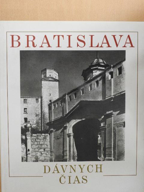 Bratislava dávnych cias [antikvár]