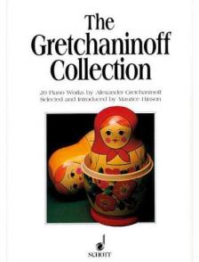 GRECSANYINOV (GRETCHANINOFF) - THE GRETCHANINOFF COLLECTION. 20 PPIANO WORKS BY ALEXANDER GRETCHANINOFF